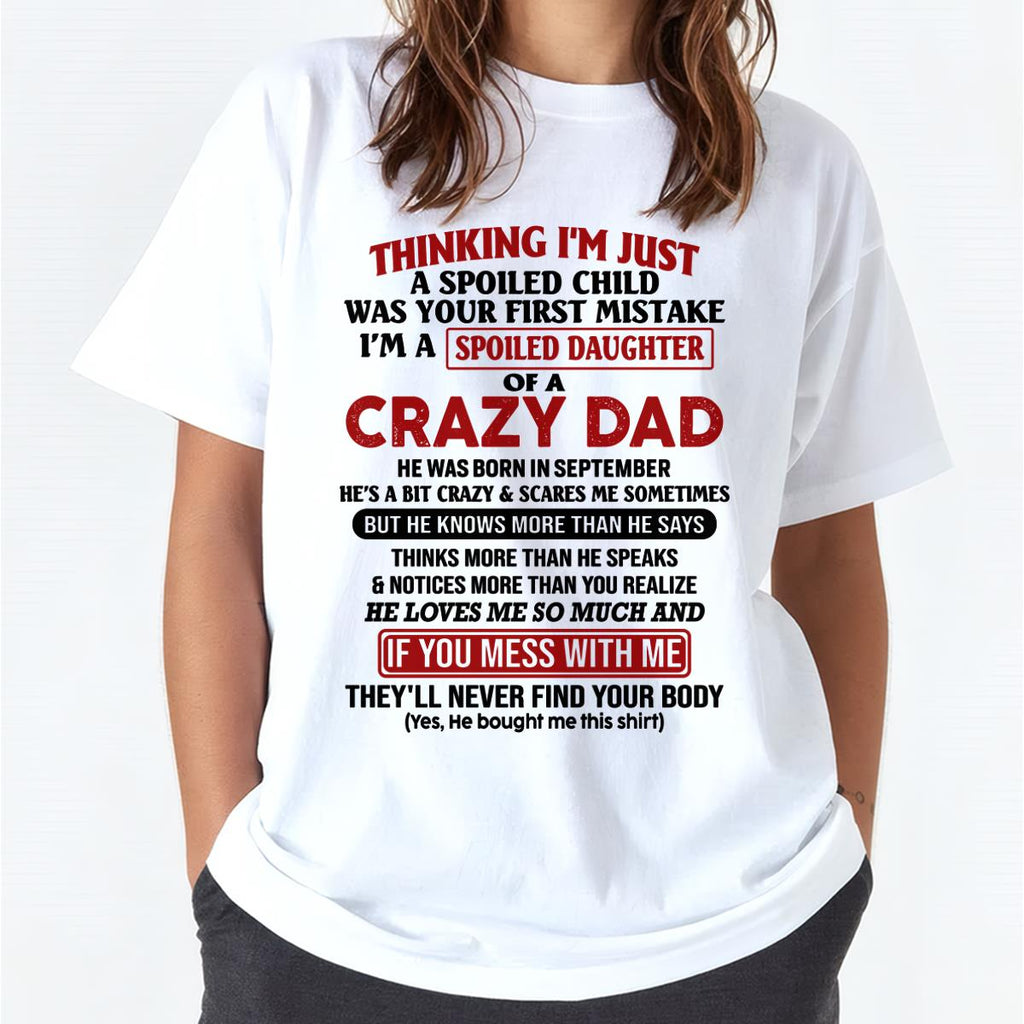 September - I Am Spoiled Daughter Of A Crazy Dad - Gift for Daughter From Dad - NGHL09 (SKU-TDD-SPOILED-09)