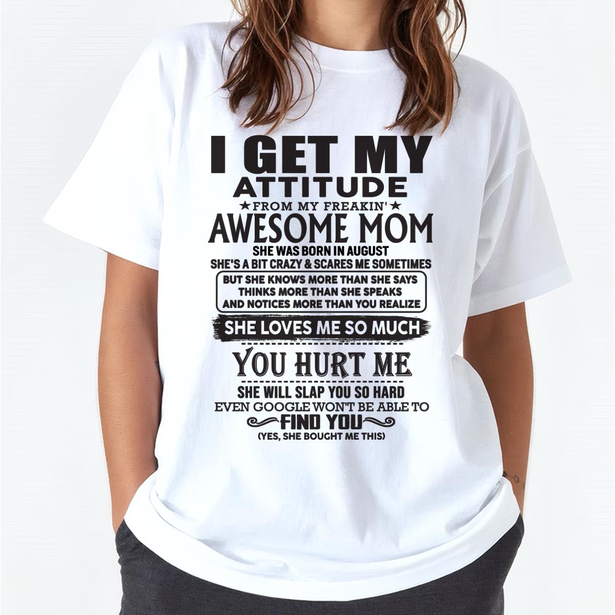 August - Thanks Mom - I GET MY ATTITUDE FROM MY FREAKIN' AWESOME MOM - Gift for Son and Daughter From Mom - NGHL08 August (SKU-TMD-08)