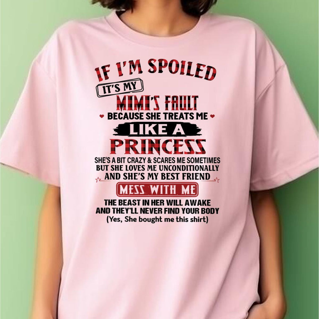 IF I'M SPOILED IT'S MY MIMI'S FAULT ♥ BECAUSE SHE TREATS ME ♥ LIKE A PRINCESS - From Grandma for granddaughter - NGHL00