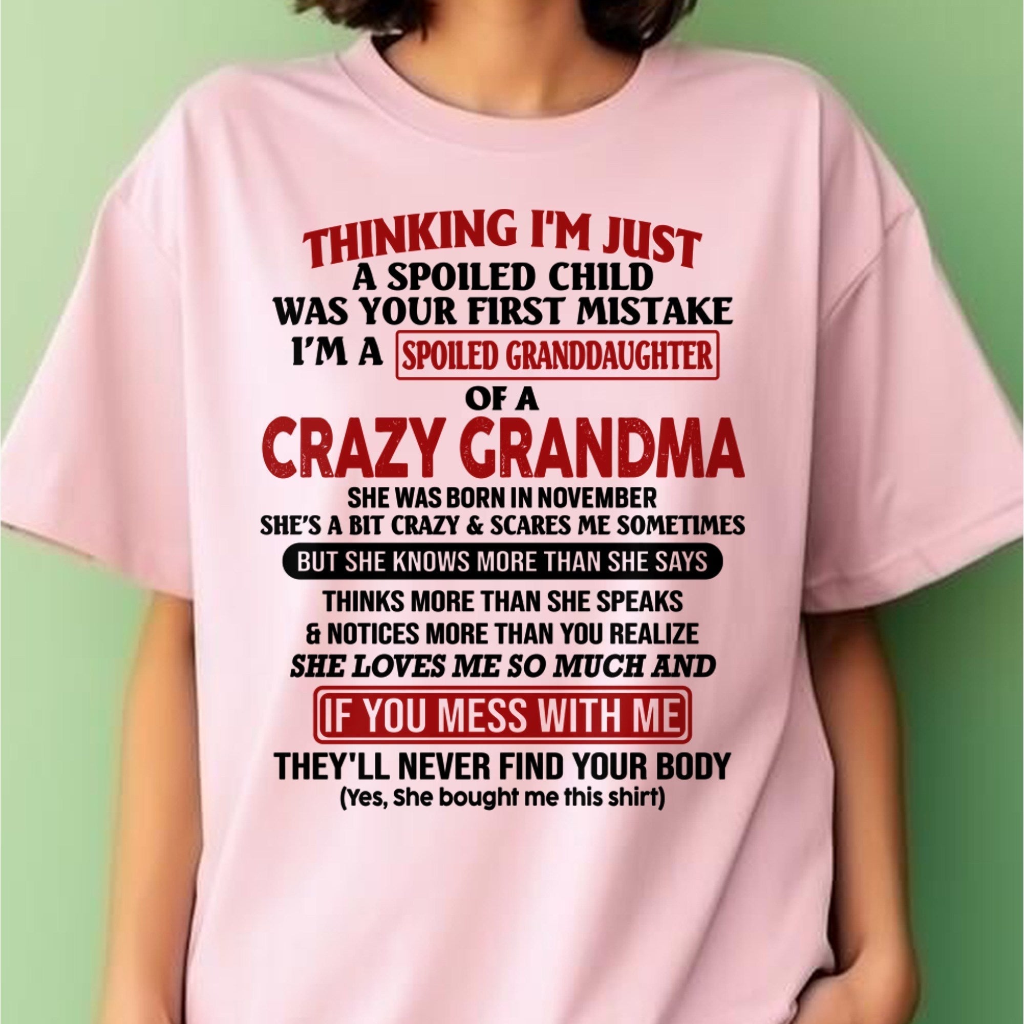 NOVEMBER - I'M A SPOILED GRANDDAUGHTER OF A CRAZY GRANDMA - From Grandma - NTTD11 (SKU-GMD1-NTT11)