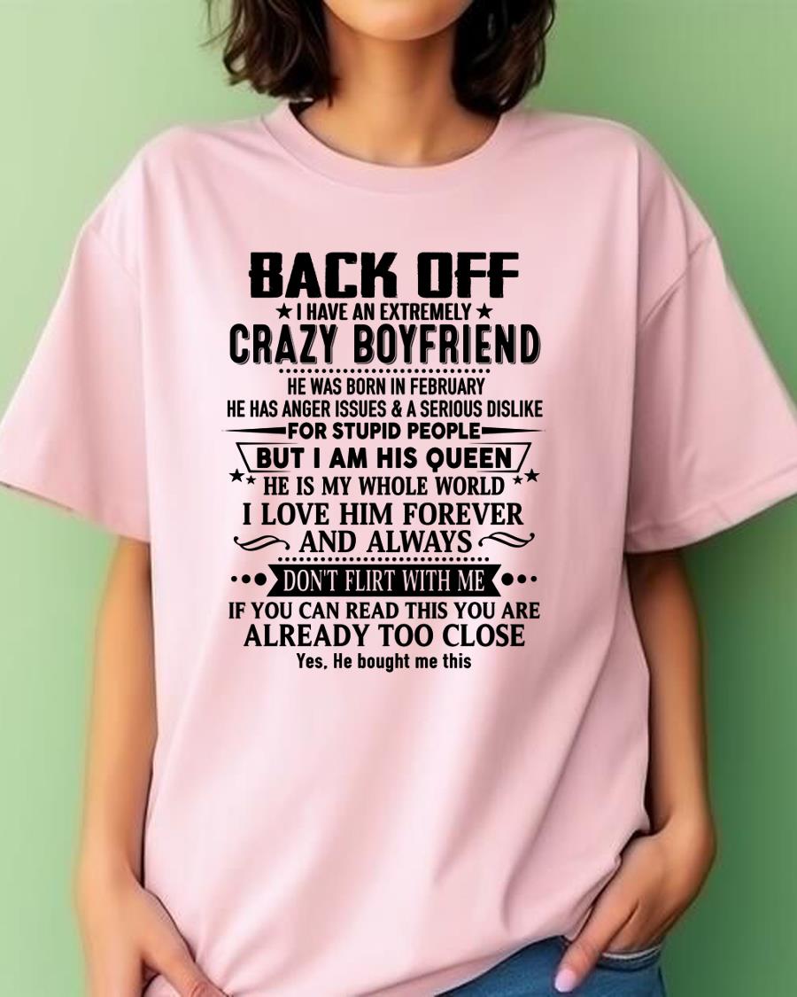 February - Back Off I Have An Extremely Crazy Boyfriend - Gift for Wife From Husband NGHL02 (SKUT-BACKOFF-02)