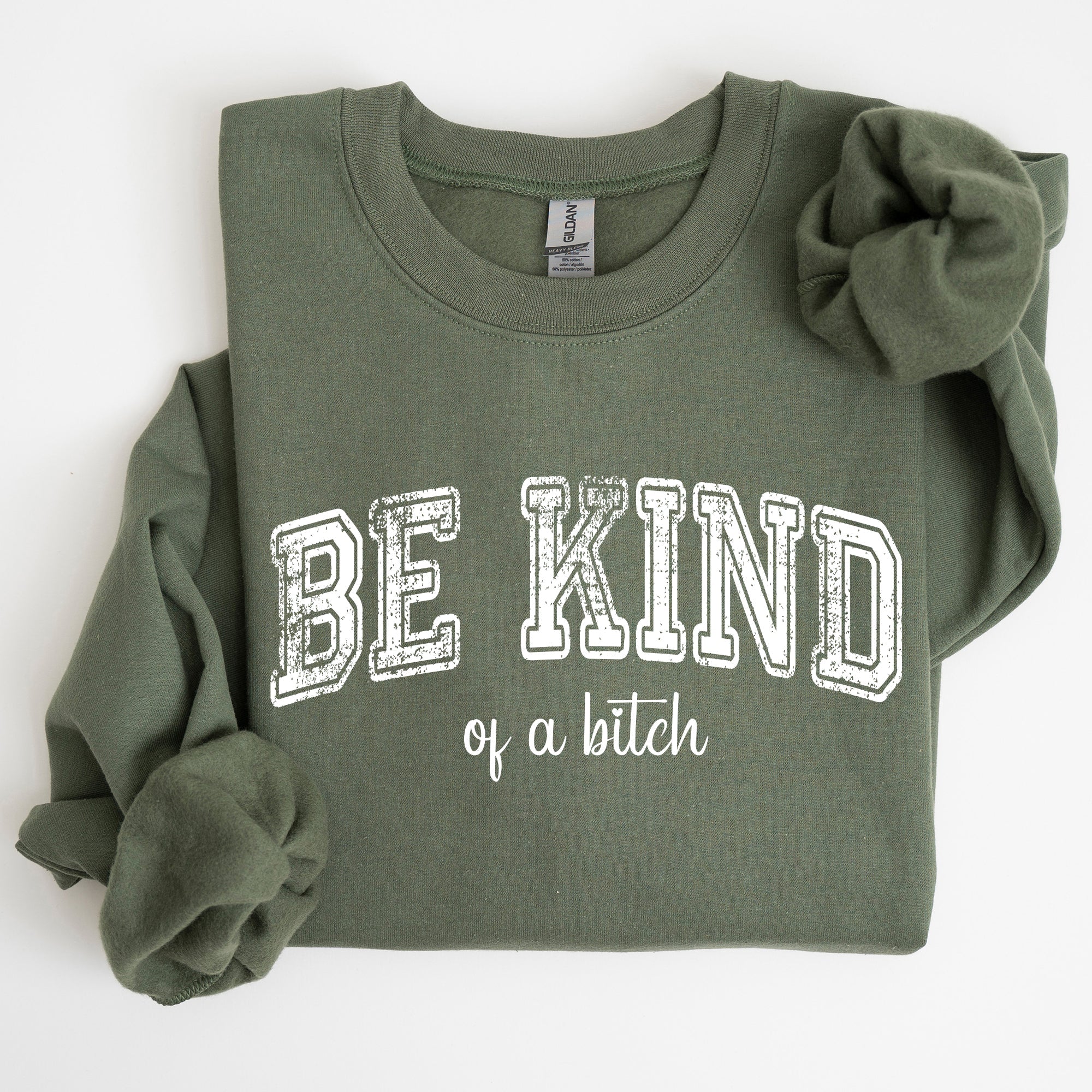 Vintage Be Kind Of A B Meme Funny Sarcastic Retro Pop Culture Quote Graphic Edition Sweatshirt