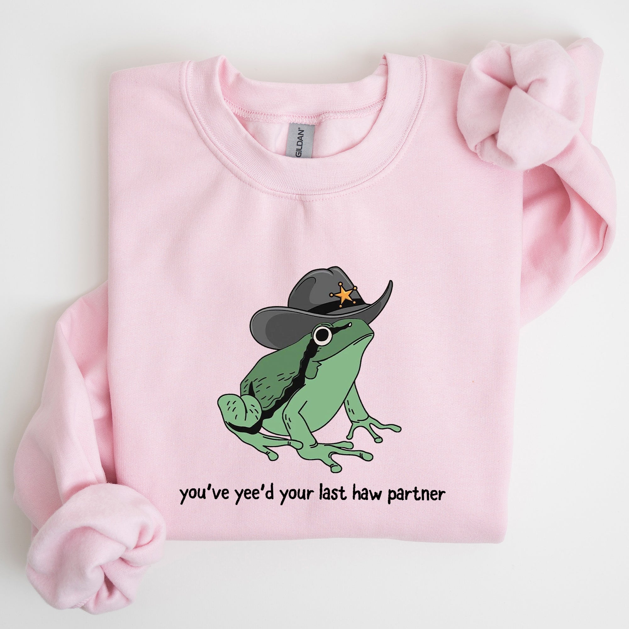 You Just Yee'd Your Last Haw Partner, Cowboy Frog Western Style Laughing In Dusty Trails Sweatshirt