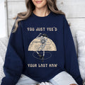 You Just Yee'd Your Last Haw, Cowboy Skeleton Rodeo Edition Vintage Inspired Sweatshirt