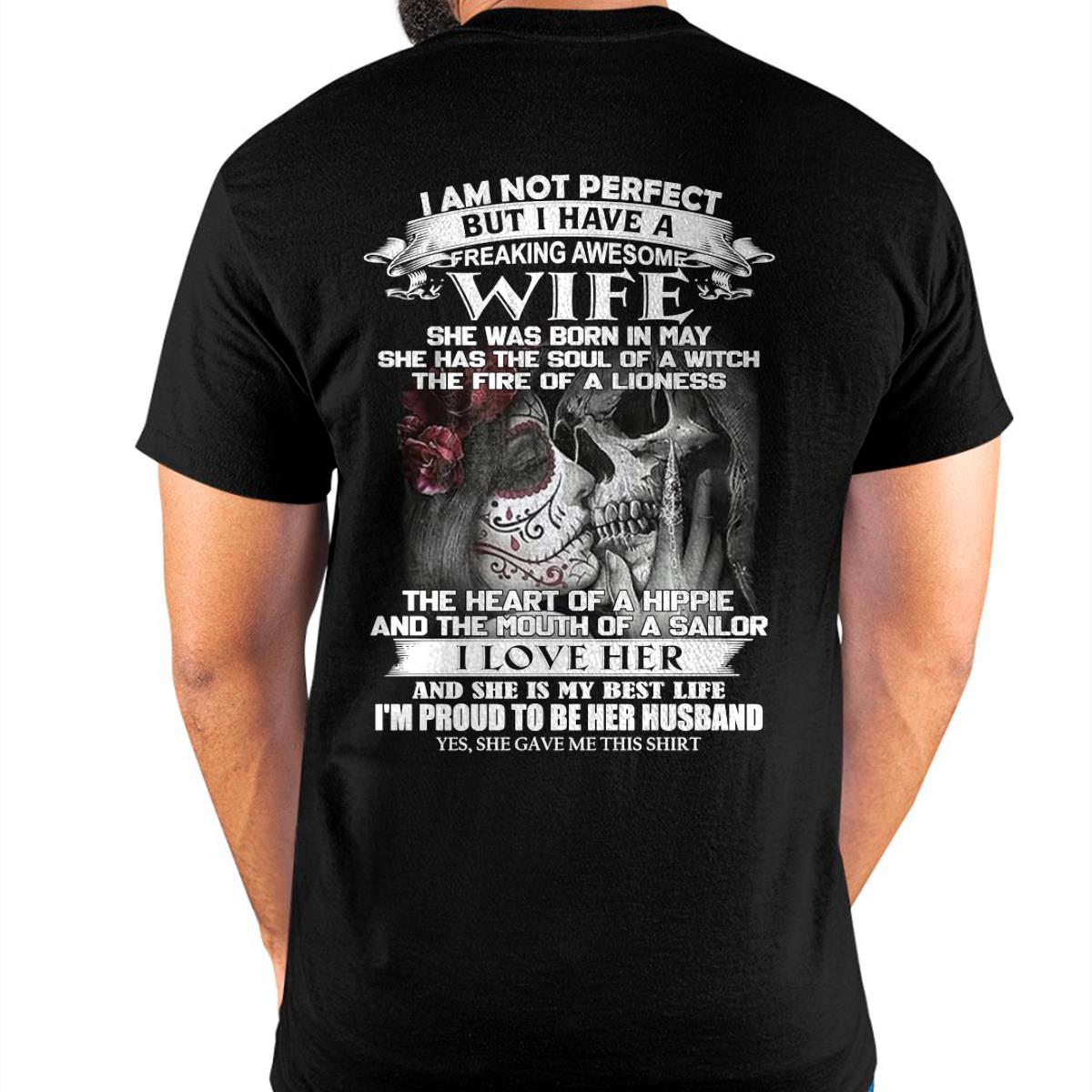 I Am Not Perfect But I Have A Freaking Awesome Wife - Gift For Husband From Wife - NGHL05 (SKU06-31-05)
