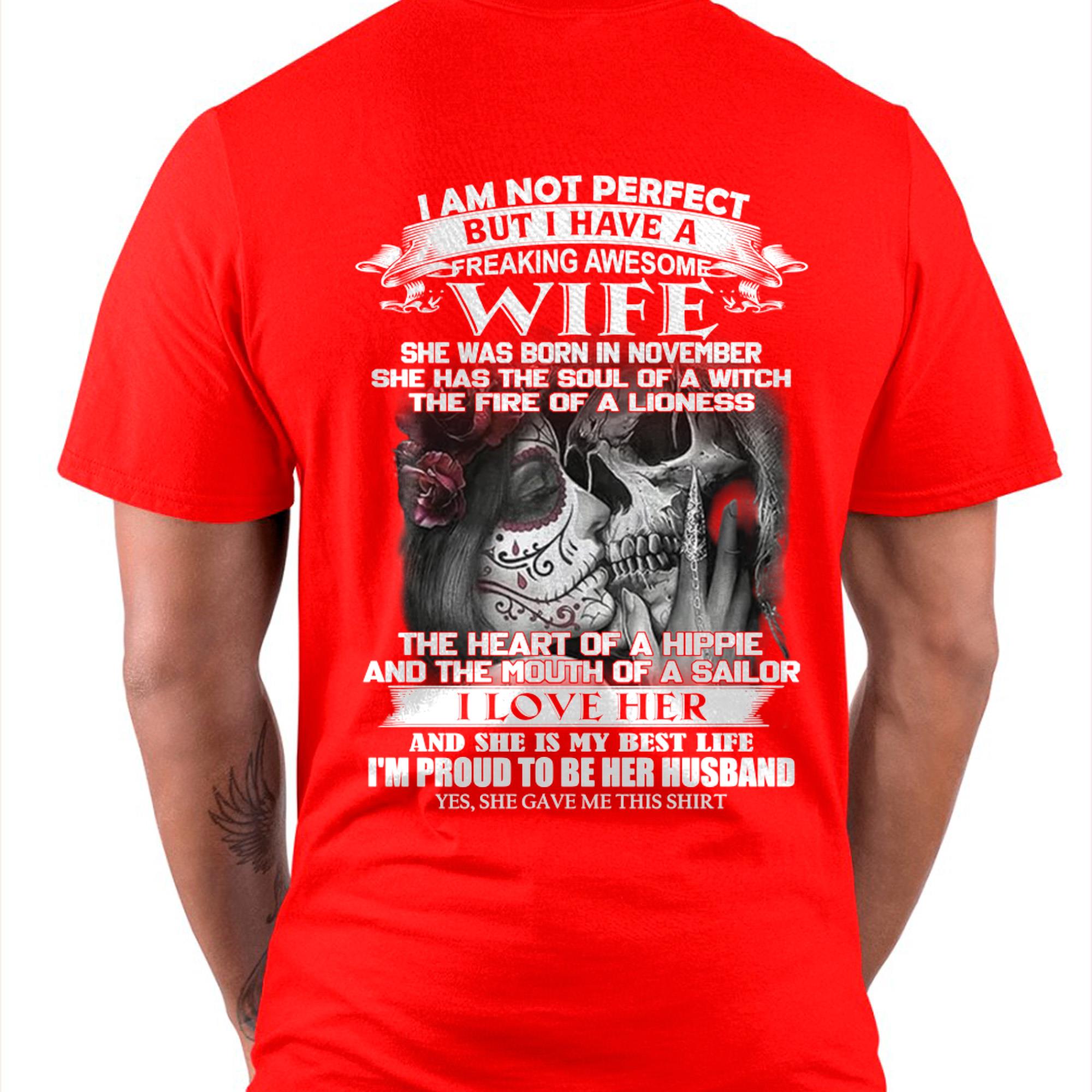 November - I Am Not Perfect But I Have A Freaking Awesome Wife - Gift For Husband From Wife - NGHL11 (SKU06-31-11)