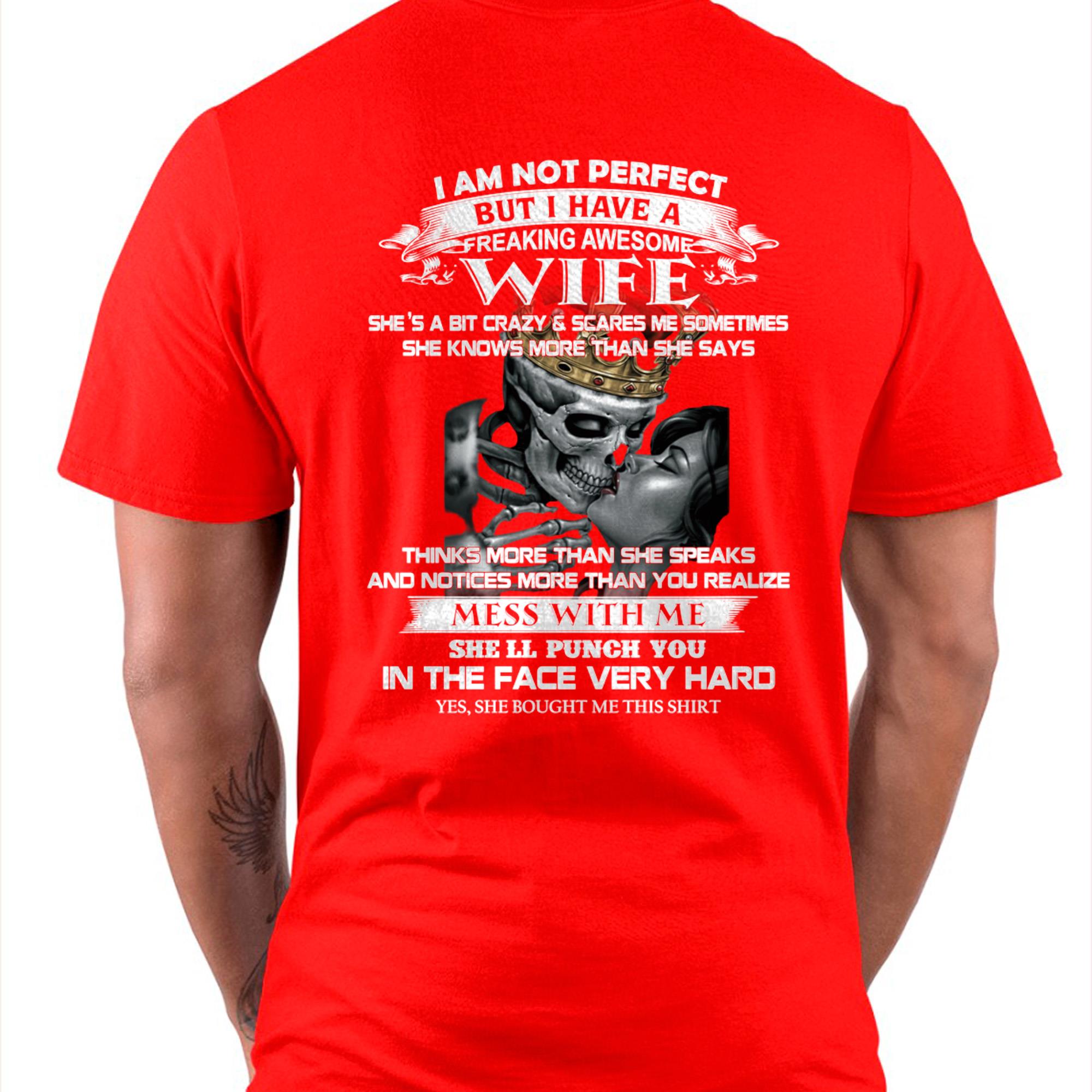 I Am Not Perfect But I Have A Freaking Awesome Wife - Gift For Husband From Wife - NGHL00 (SKU06-34-00)
