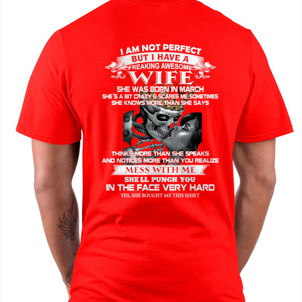March - I Am Not Perfect But I Have A Freaking Awesome Wife - Gift For Husband From Wife - NGHL03 (SKU06-34-03)