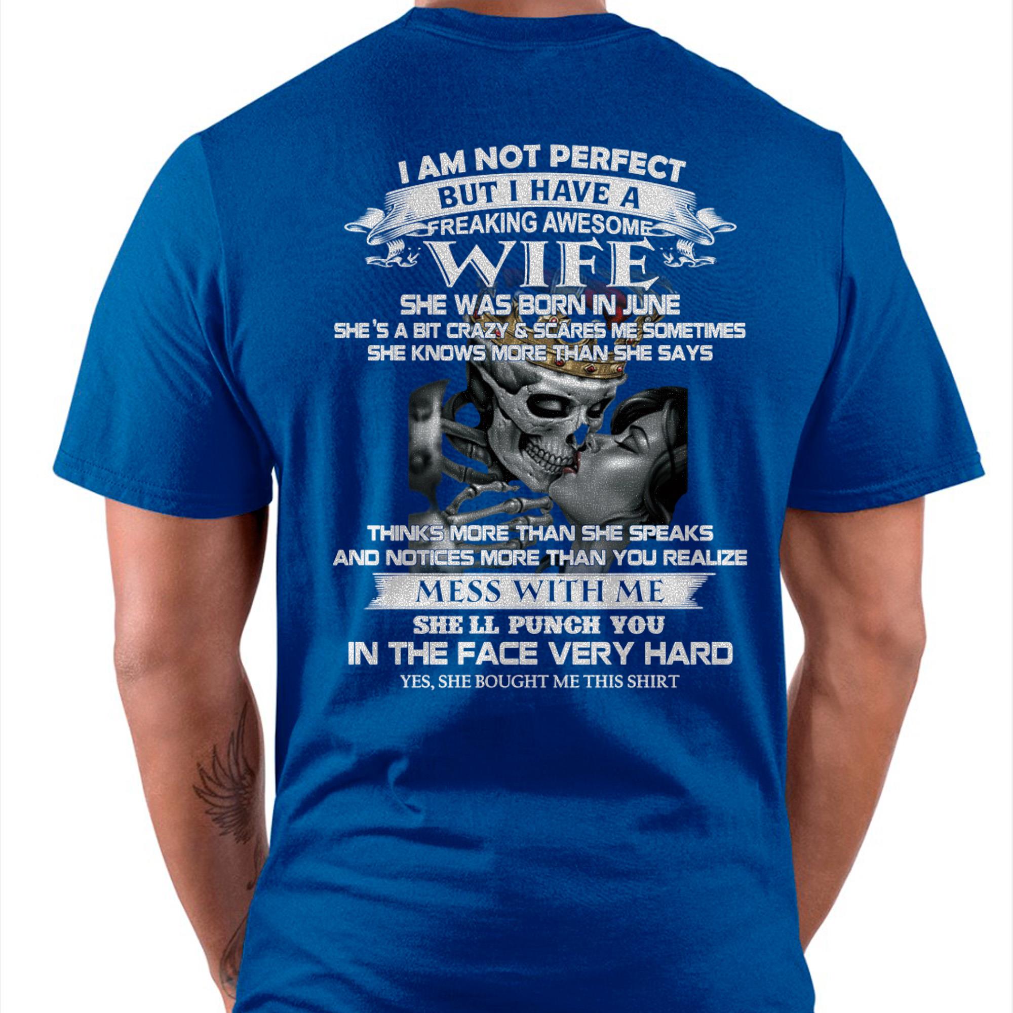 June - I Am Not Perfect But I Have A Freaking Awesome Wife - Gift For Husband From Wife - NGHL06 (SKU06-34-06)