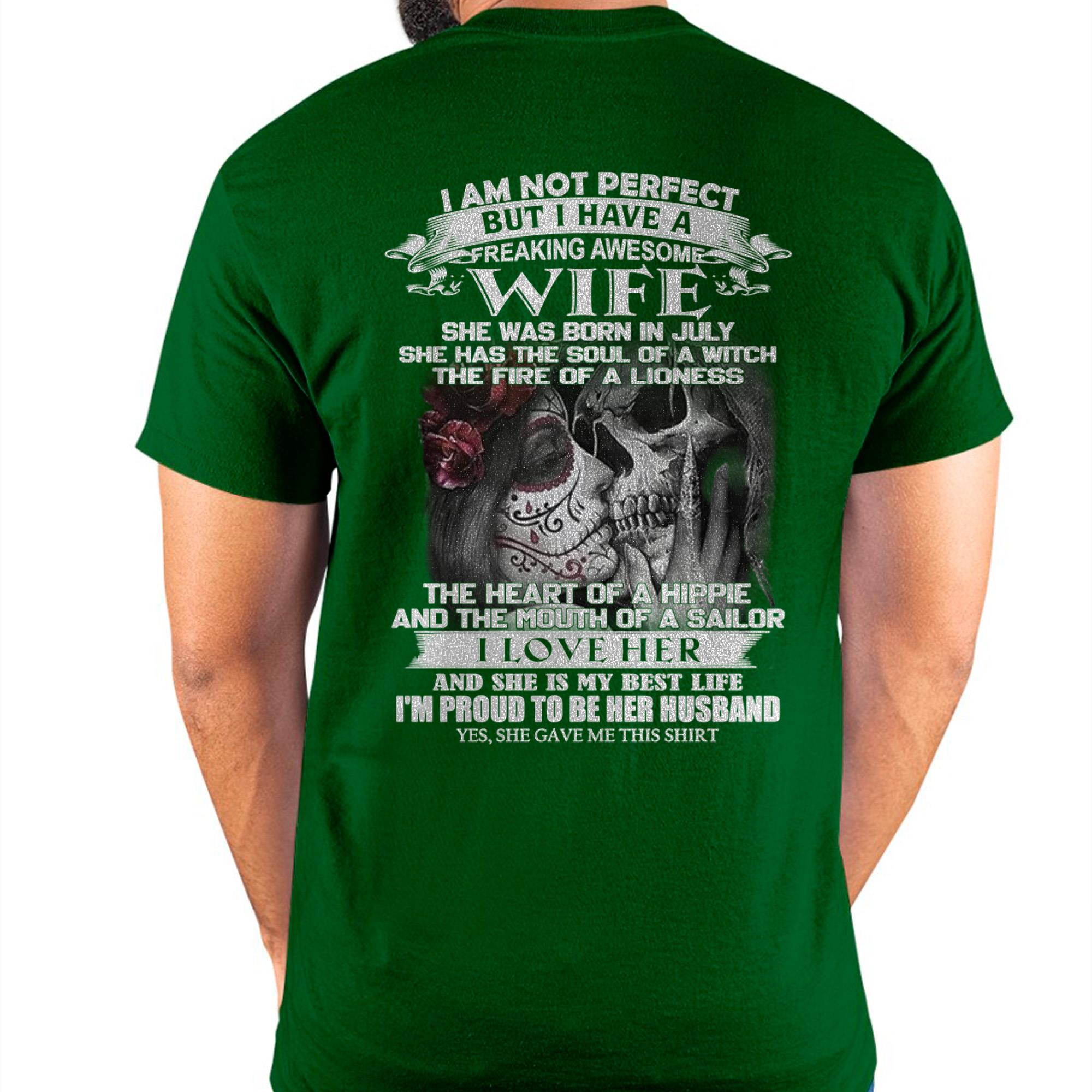 July - I Am Not Perfect But I Have A Freaking Awesome Wife - Gift For Husband From Wife - NGHL07 (SKU06-31-07)