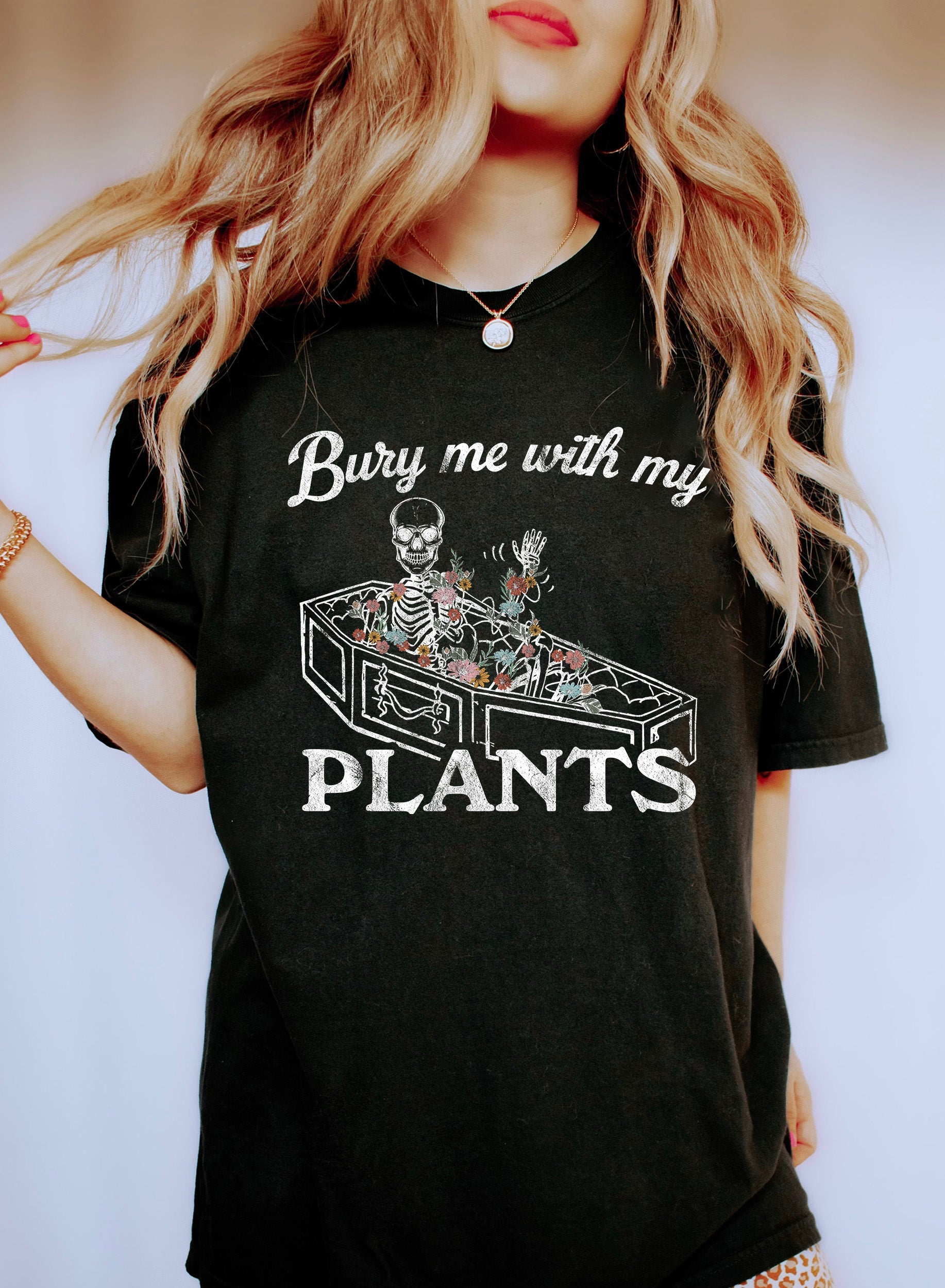 Bury Me With My Plants Plant Lover Edition Forever Growing Greens Comfort Colors Tee