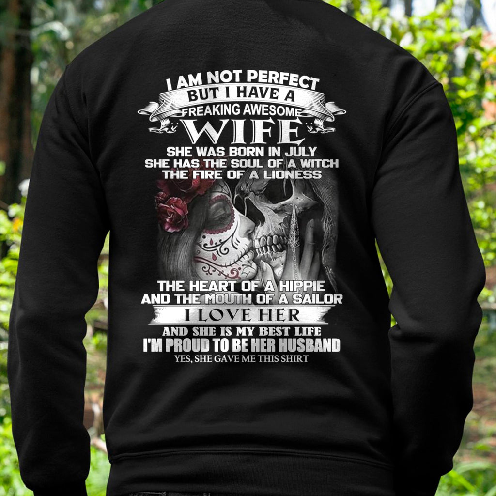 July - I Am Not Perfect But I Have A Freaking Awesome Wife - Gift For Husband From Wife - NGHL07 (SKU06-31-07)