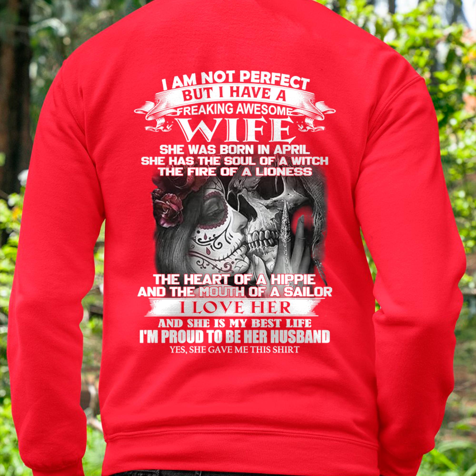 I Am Not Perfect But I Have A Freaking Awesome Wife - Gift For Husband From Wife - NGHL04 (SKU06-31-04)
