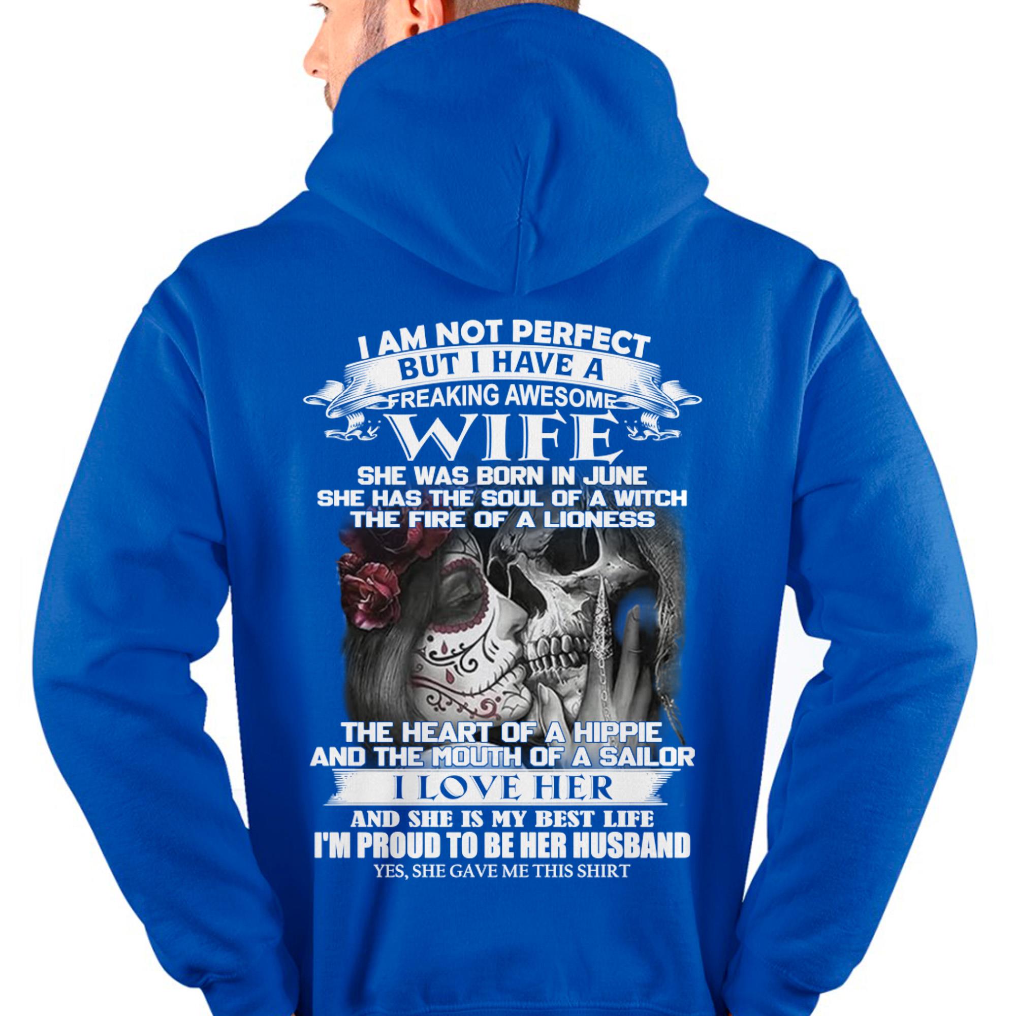 June - I Am Not Perfect But I Have A Freaking Awesome Wife - Gift For Husband From Wife - NGHL06 (SKU06-31-06)