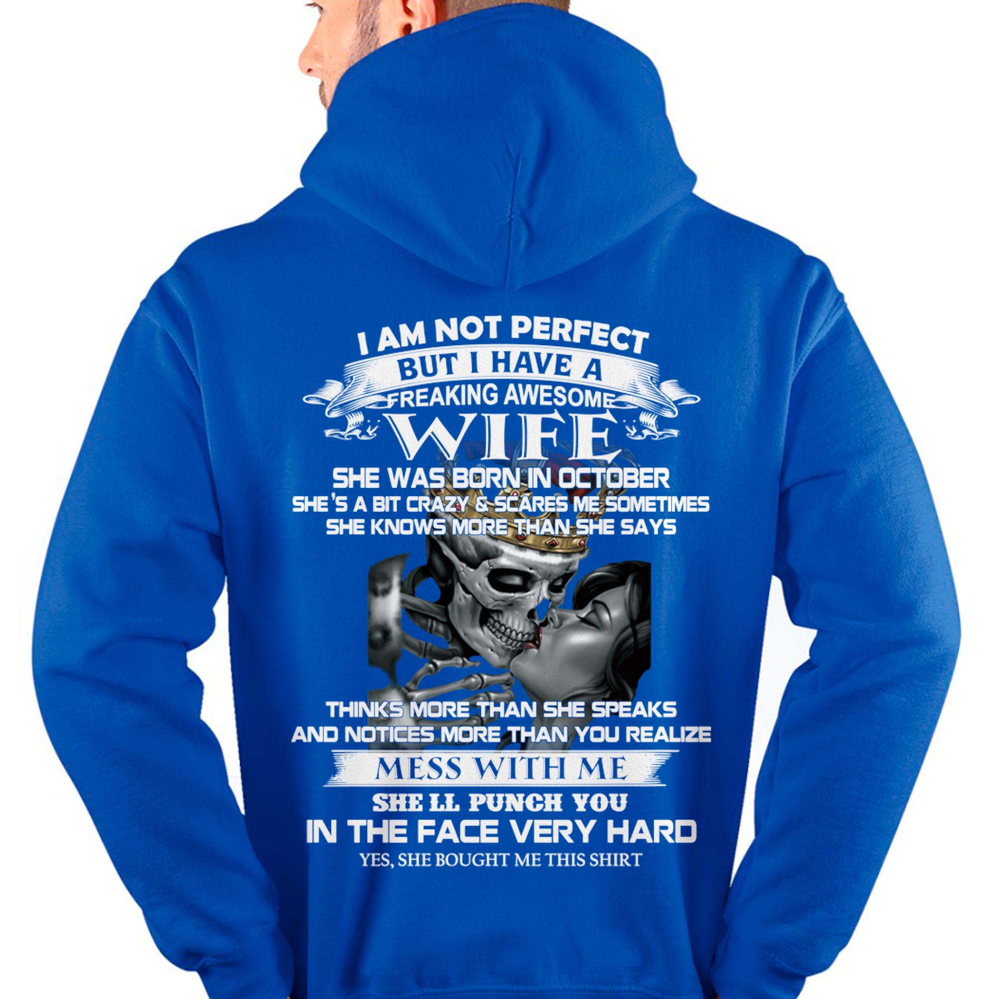 October - I Am Not Perfect But I Have A Freaking Awesome Wife - Gift For Husband From Wife - NGHL10 (SKU06-34-10)