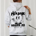 To The Person Behind Me, Heart, Positivity, Kindness, Mental Health Awareness Hoodie