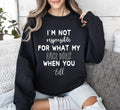 I'm Not Responsible Sarcastic College Graphic Quote For Everyday Casual Comfort Sweatshirt