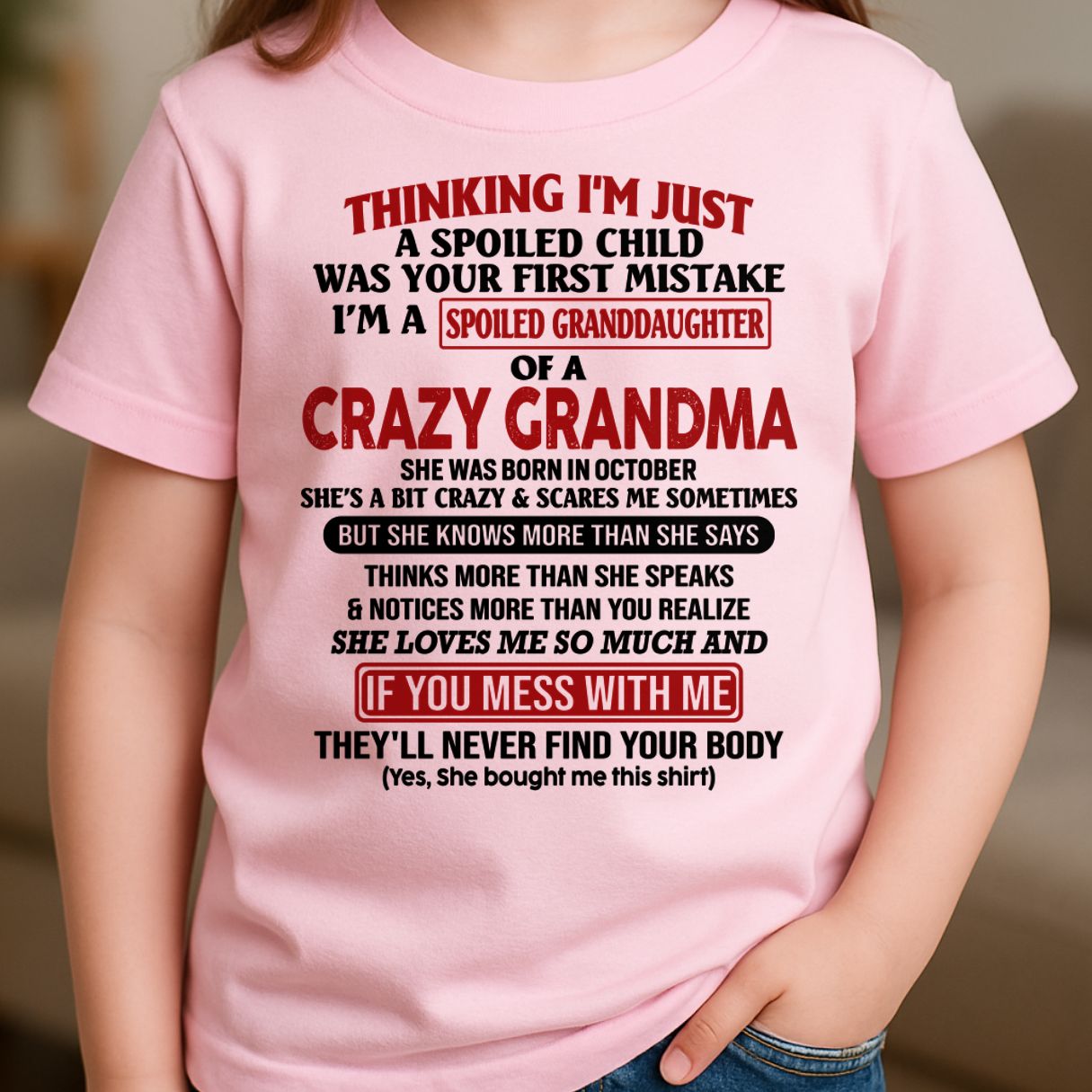 OCTOBER - I'M A SPOILED GRANDDAUGHTER OF A CRAZY GRANDMA - From Grandma - NGHL10 (SKU-GMD1-NTT10)
