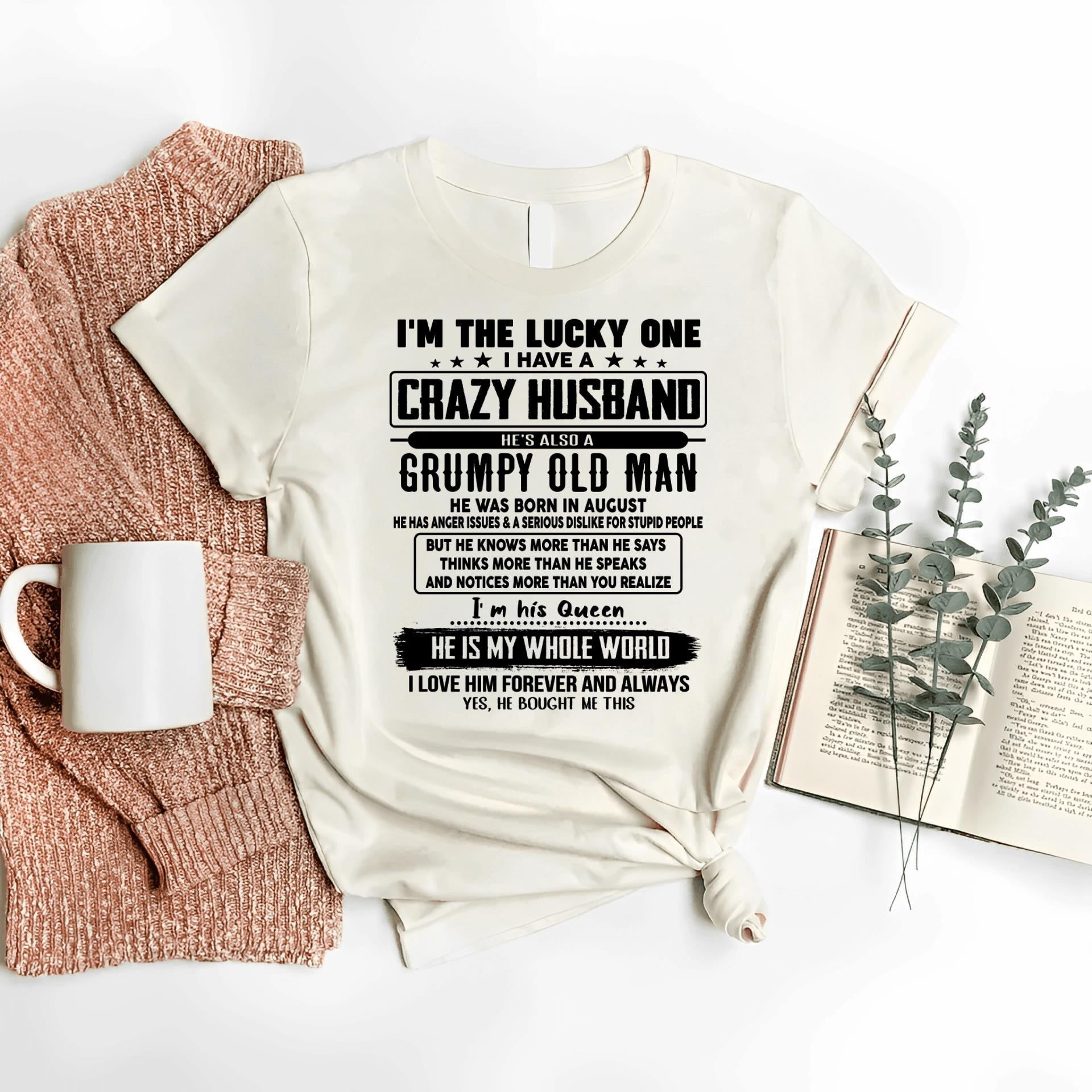 August - I am Lucky One I Have A Crazy Husband - Gift for Wife From Husband - NGHL08 (SKUT-LUCKYONE-08)