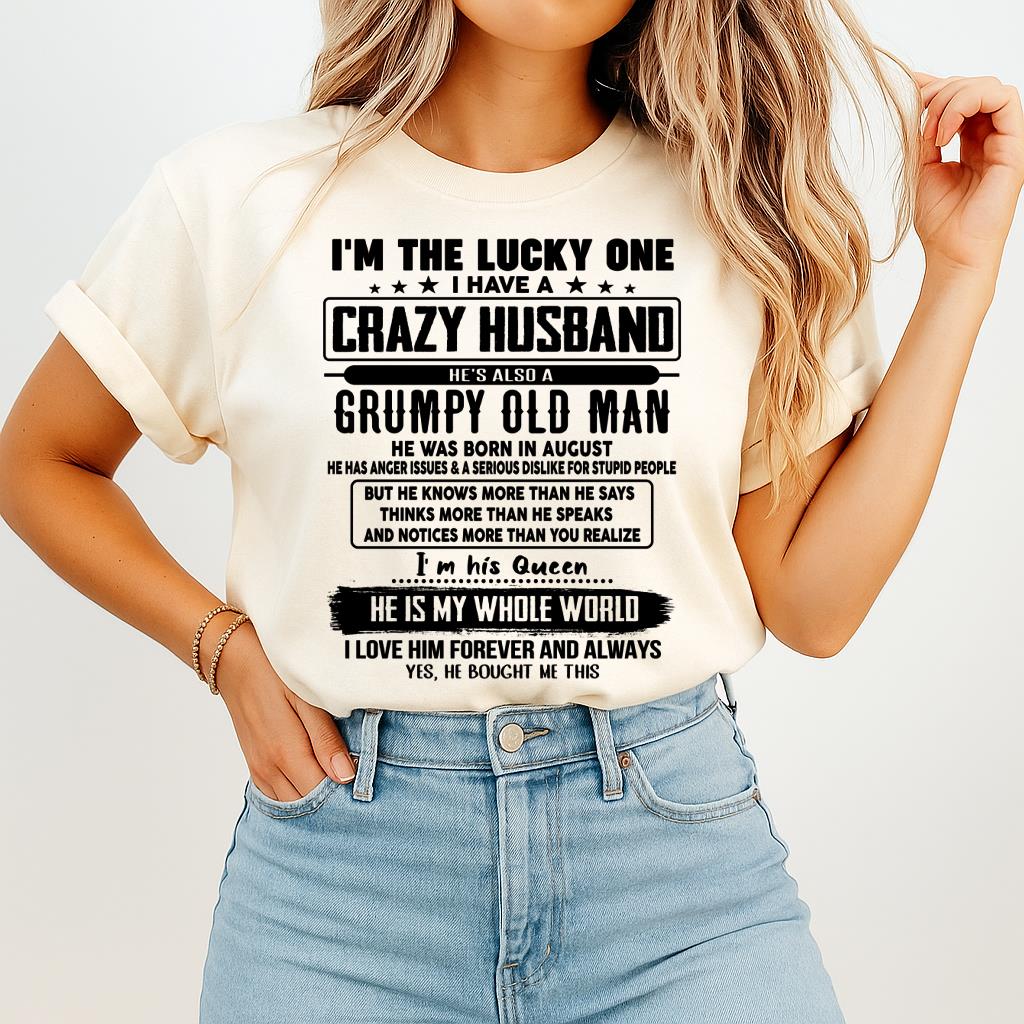 August - I am Lucky One I Have A Crazy Husband - Gift for Wife From Husband - NGHL08 (SKUT-LUCKYONE-08)