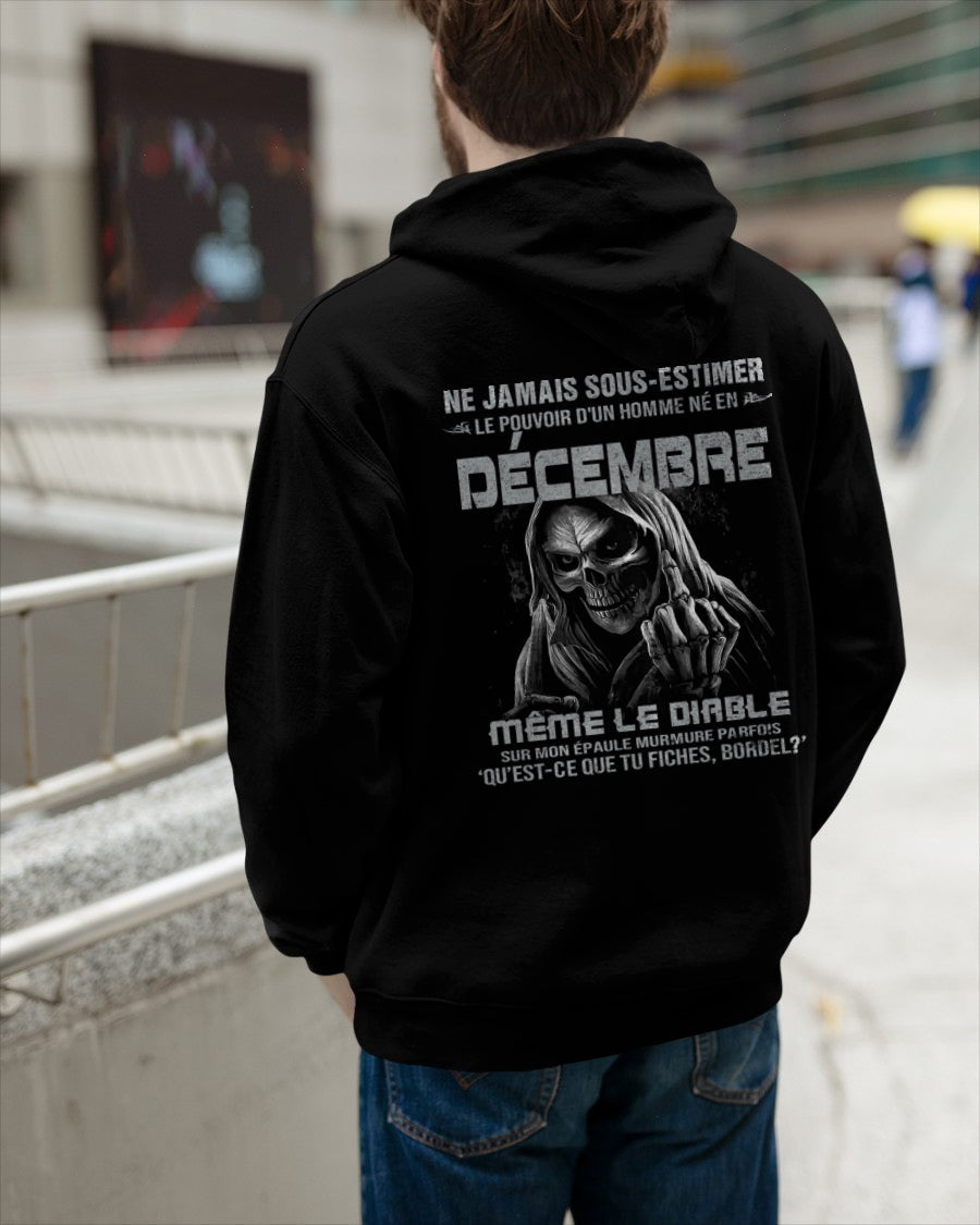 NE JAMAIS SOUS-ESTIMER LE POUVOIR D'UN HOMME NÉ EN DÉCEMBRE Fr12 male (SKU08-61-12)
