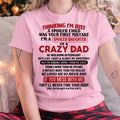 I Am Spoiled Daughter Of A Crazy Dad - Gift for Daughter From Dad - NGHL02 (SKU-TDD-SPOILED-02)