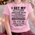 April - Thanks Mom - I GET MY ATTITUDE FROM MY FREAKIN' AWESOME MOM - Gift for Son and Daughter From Mom - NGHL04 April (SKU-TMD-04)