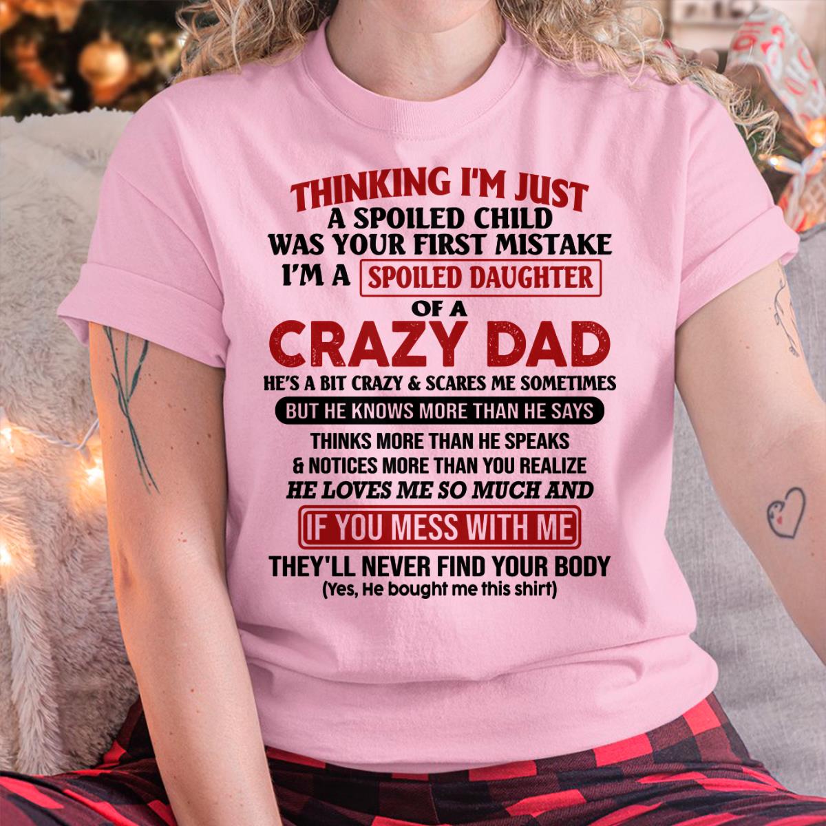 I Am Spoiled Daughter Of A Crazy Dad - Gift for Daughter From Dad - NGHL00 Hoodie (SKU-TDD-SPOILED-00)
